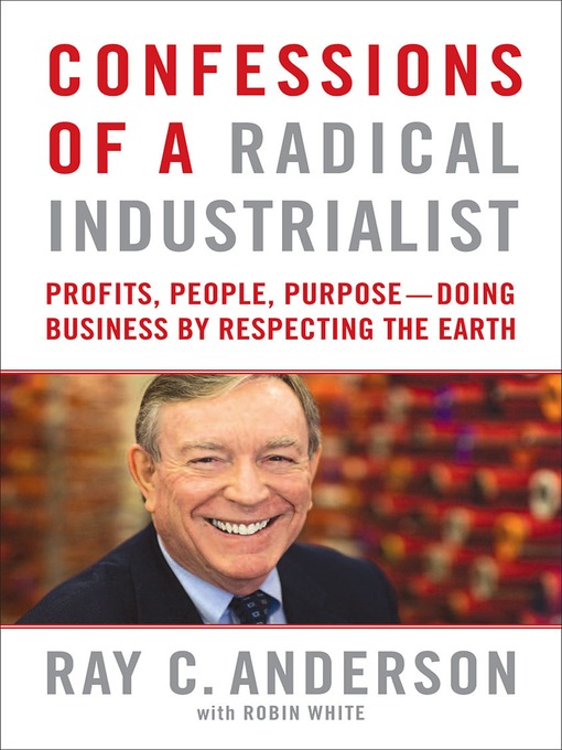 Title details for Business Lessons from a Radical Industrialist by Ray Anderson - Available